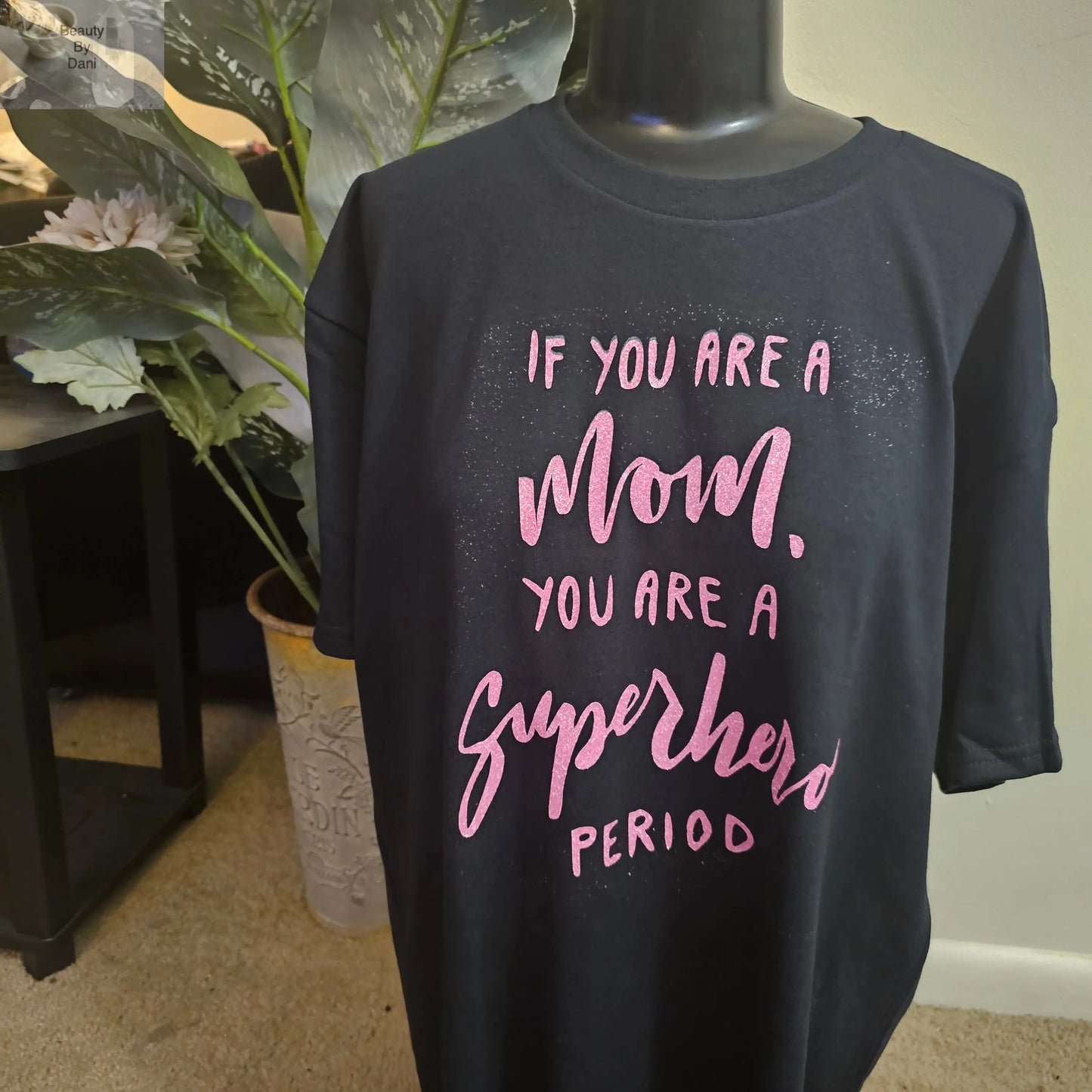 Superhero Mom Tshirt - Beauty by Dani