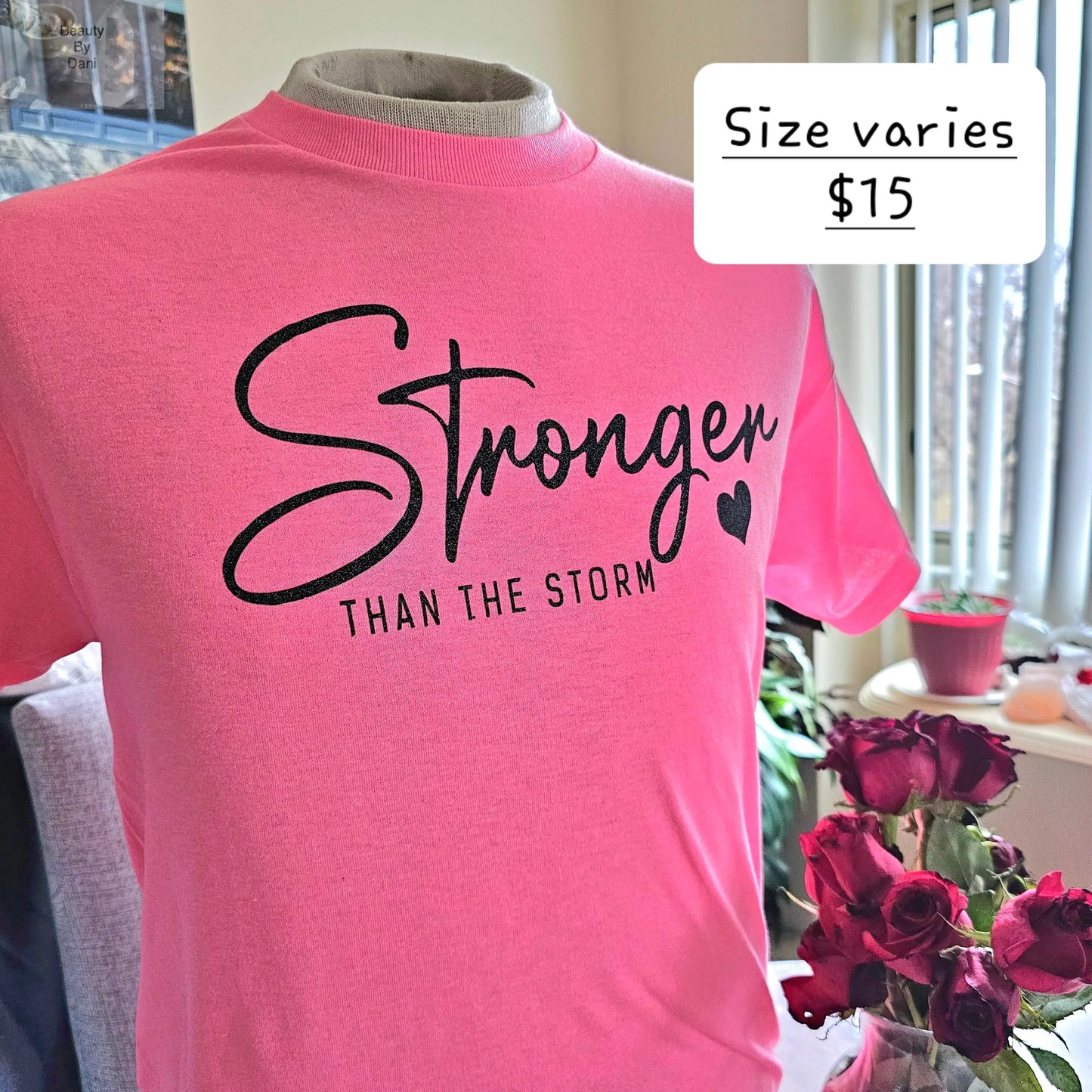 Stronger than the storm tshirt - Beauty by Dani