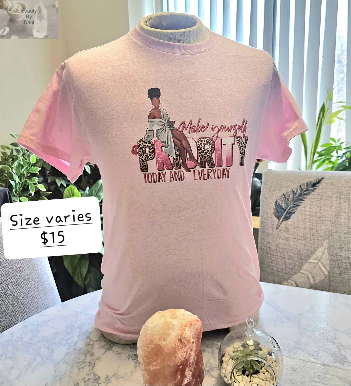 Make yourself a priority tshirt - Beauty by Dani