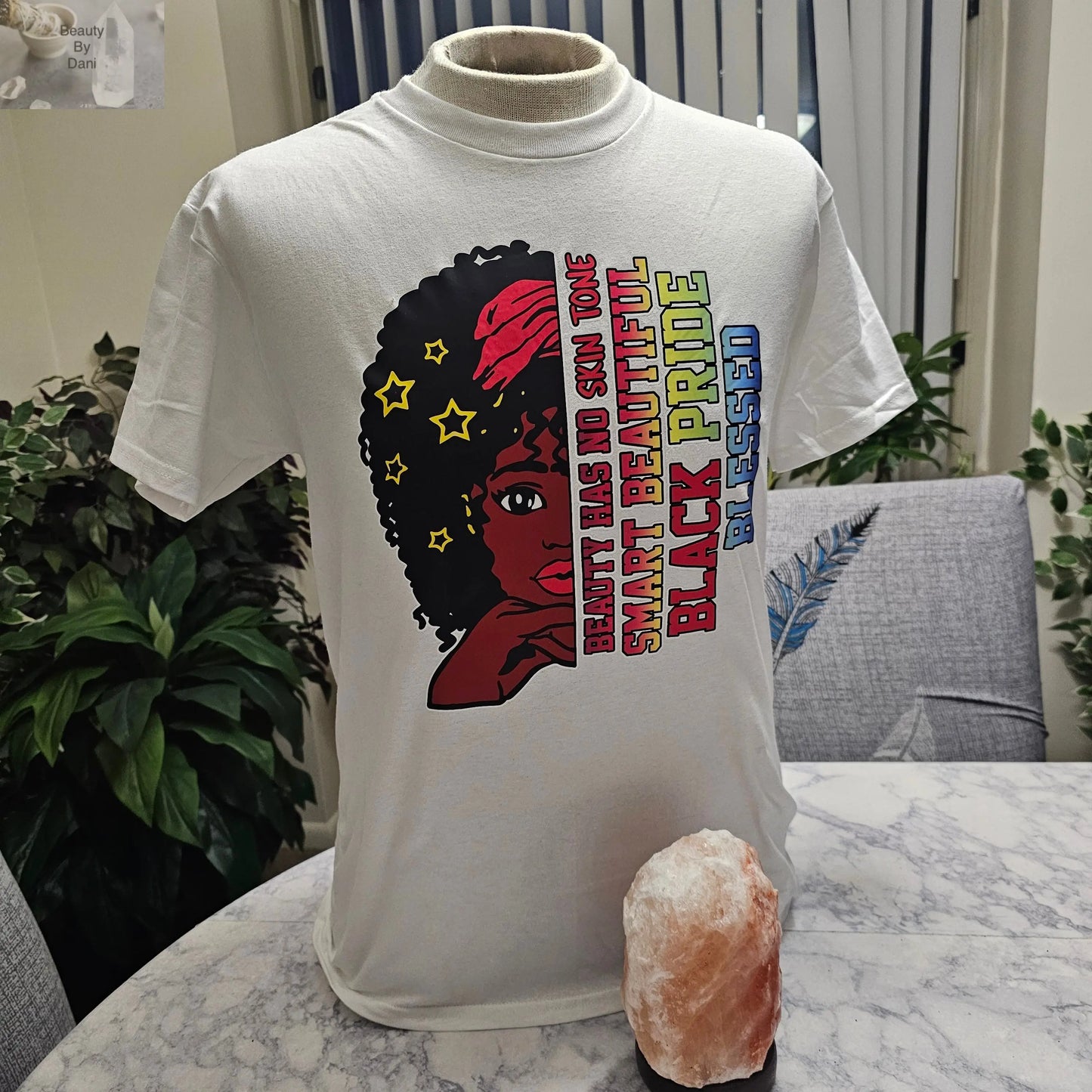Beauty has no skin tone tshirt - Beauty by Dani