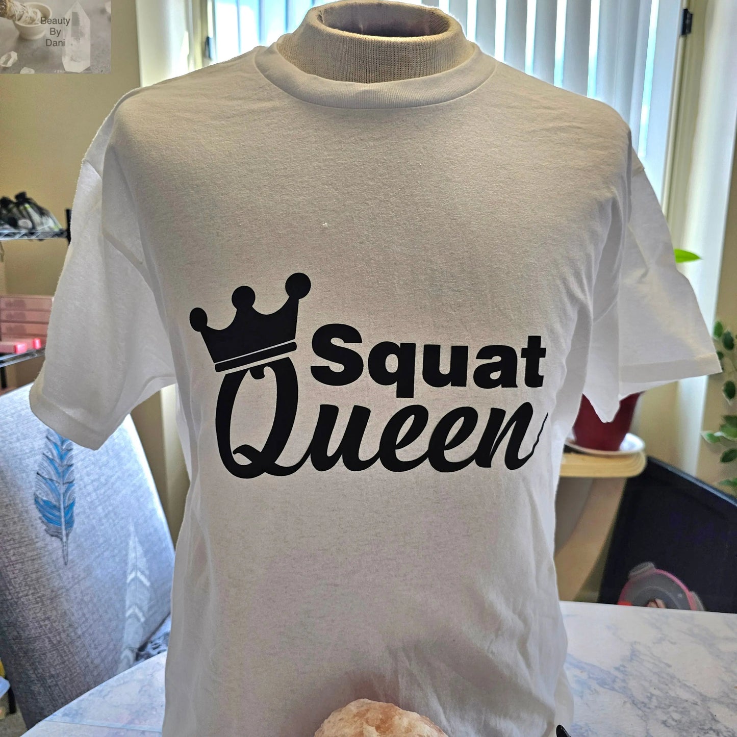 Squat Queen Tshirt - Beauty by Dani