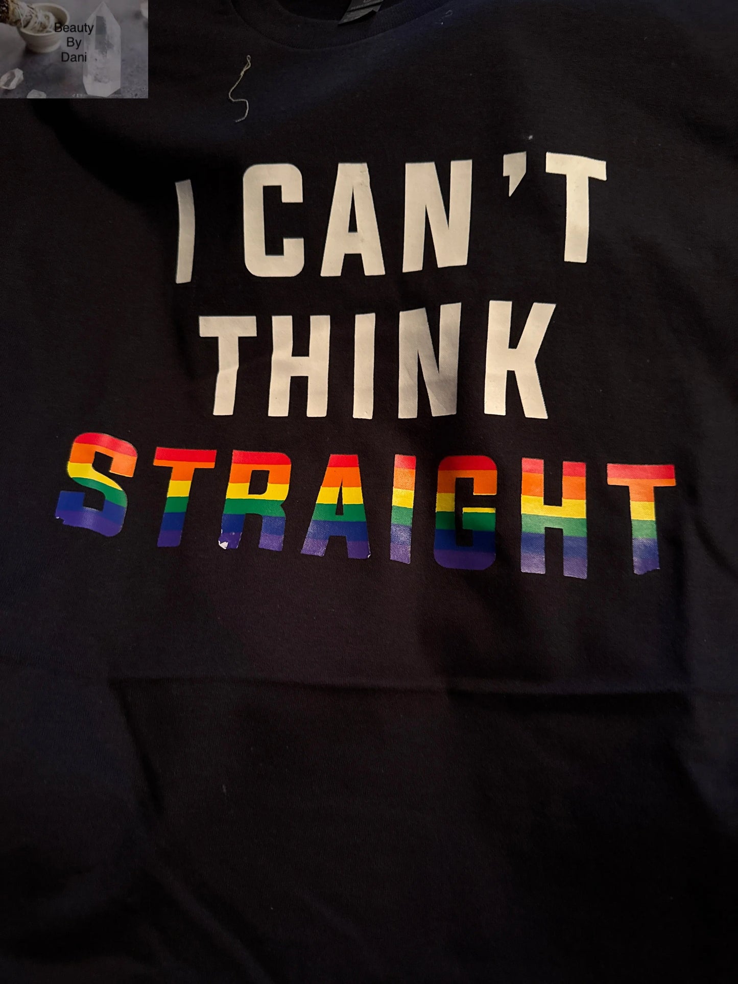 I Can't Think Straight T-Shirt Beauty by Dani