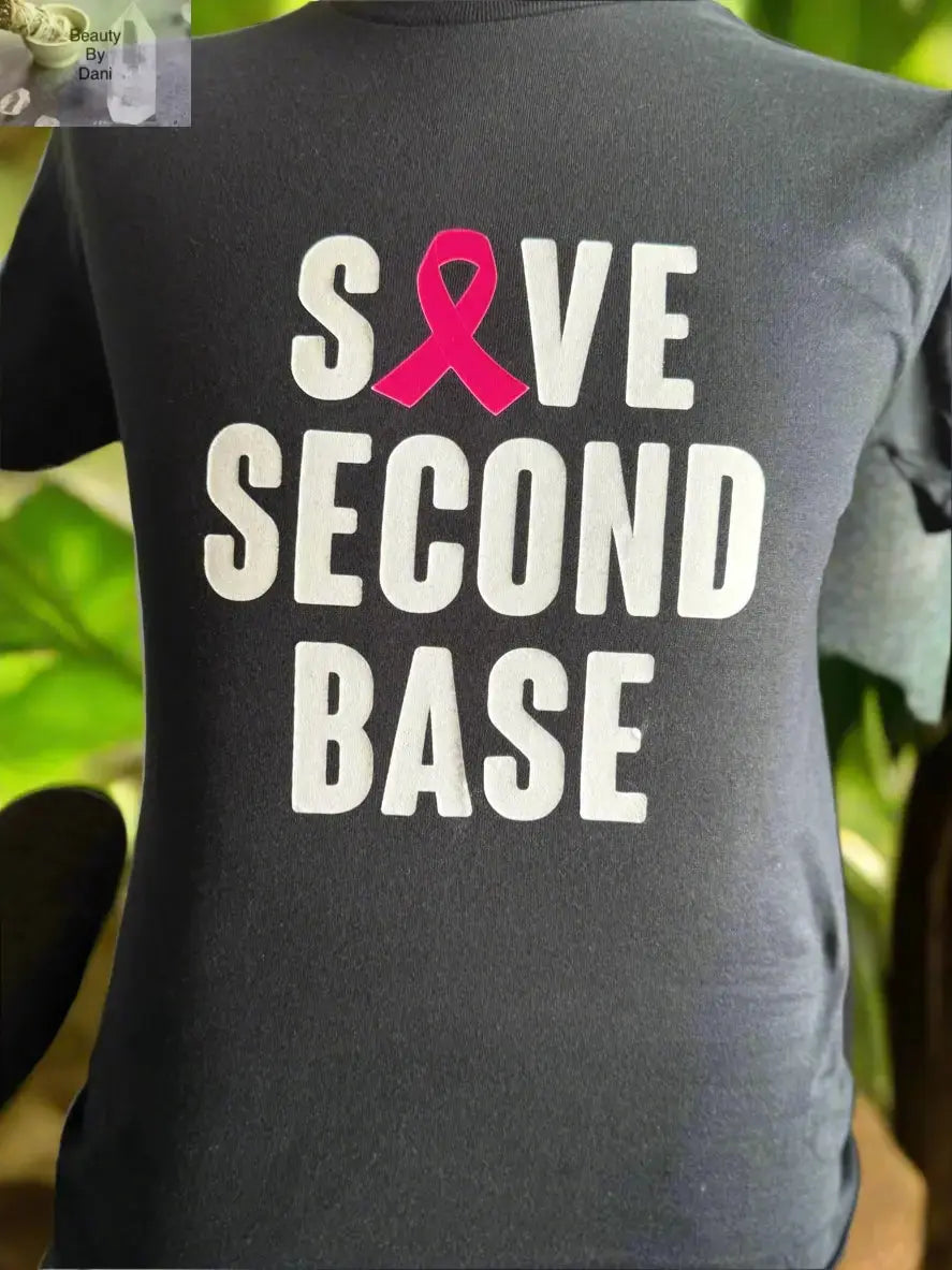 Save Second Base Breast Cancer T-Shirt Beauty by Dani