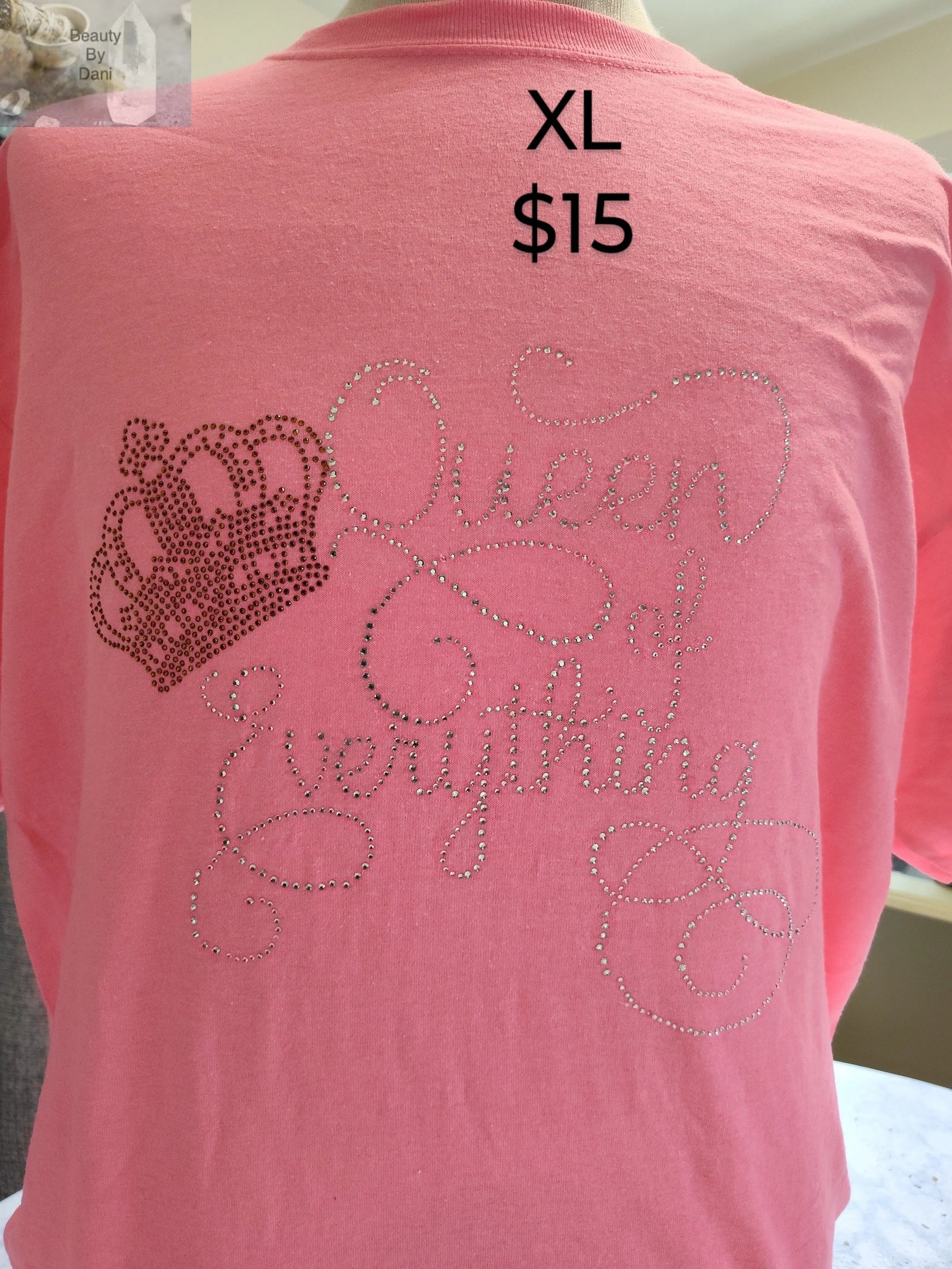 Queen of everything shirt - Beauty by Dani