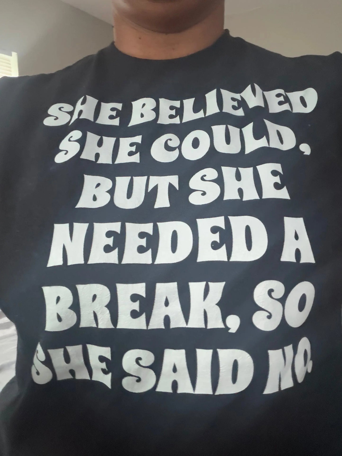 She Believed... So No T-Shirt