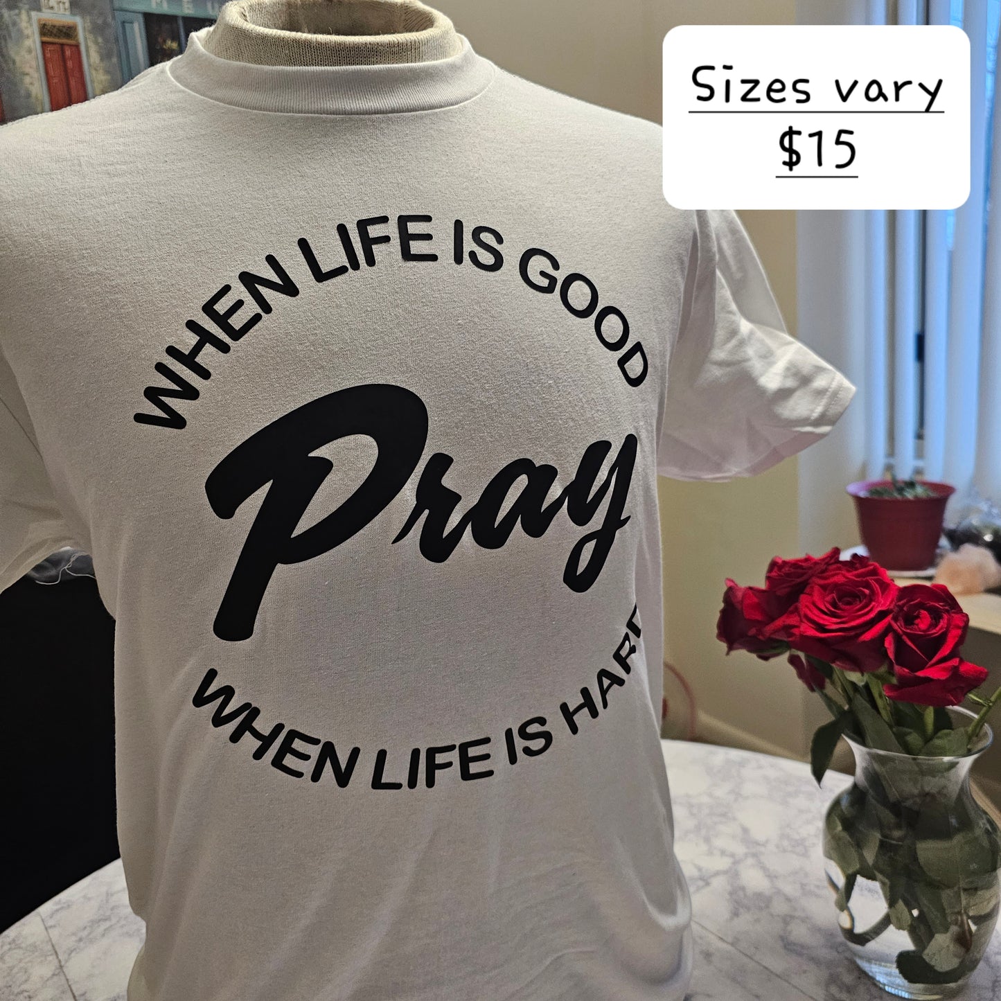 When Life is... Pray tshirt - Beauty by Dani