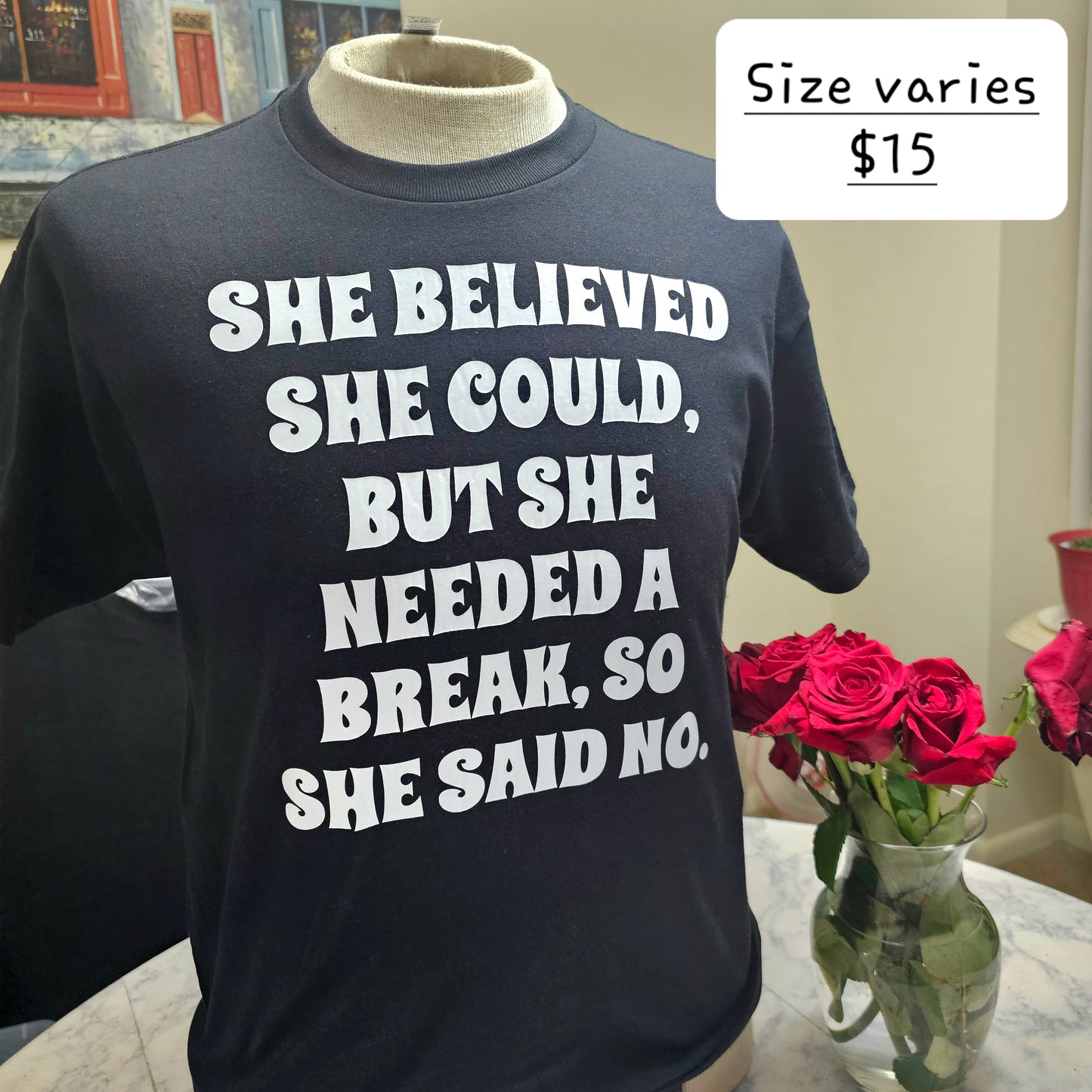 She believed... so no tshirt - Beauty by Dani