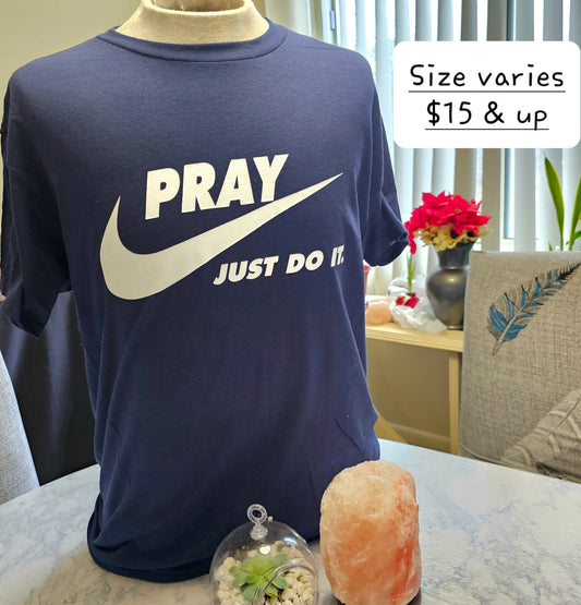 Pray just do it tshirt