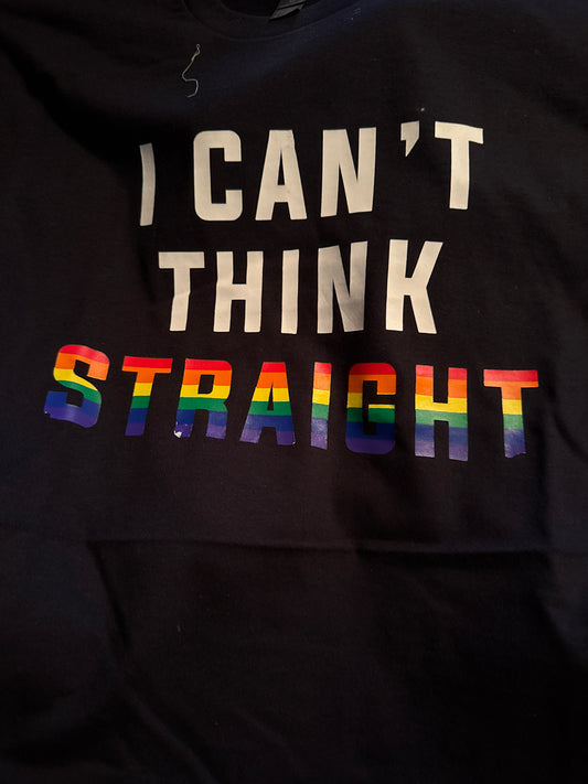 I Can't Think Straight T-Shirt