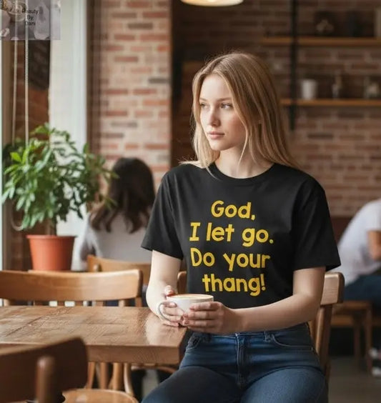 God I let go T-Shirt