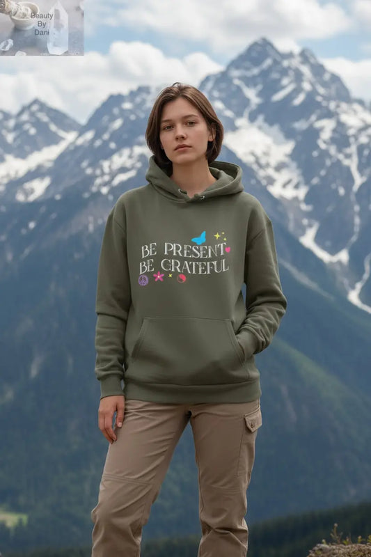 Be Present Hoodie - Limited Edition Beauty by Dani