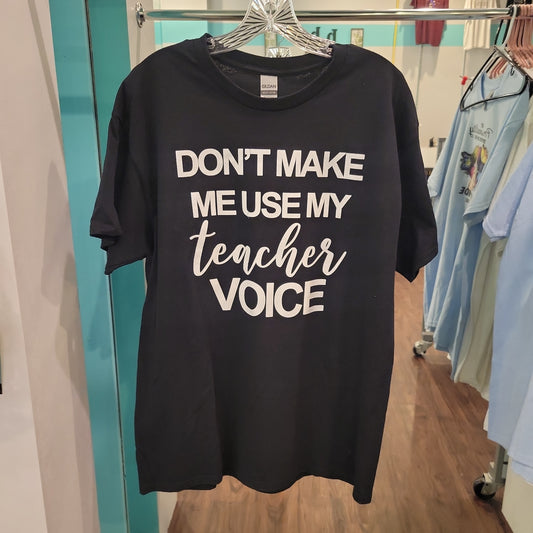 Teacher Voice T-shirt
